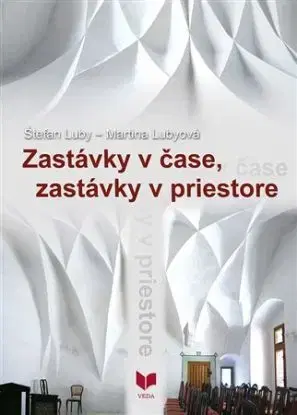 Zastávky v čase, zastávky v priestore - Martina Lubyová, Štefan Luby