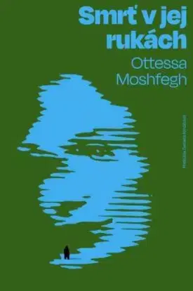 Smrť v jej rukách - Ottessa Moshfegh