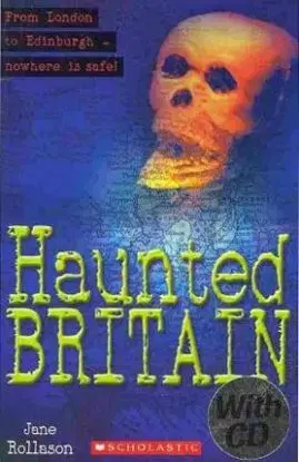 Haunted Britain (Scholastic Elt Readers) - Jane Rollason
