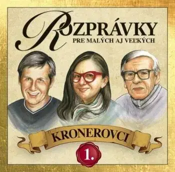 Krónerovci - Rozprávky pre malých aj veľkých CD