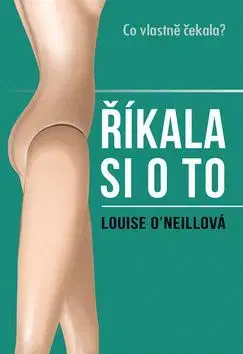 Říkala si o to - Louise O´Neill
