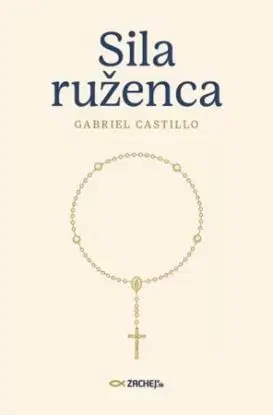 Sila ruženca - Gabriel Castillo