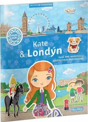 KATE & LONDÝN – Mesto plné samolepiek - Charlotte Segond-Rabilloud, Julie Camel