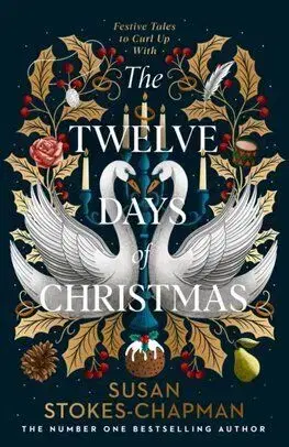 The Twelve Days of Christmas - Susan Stokes-Chapman