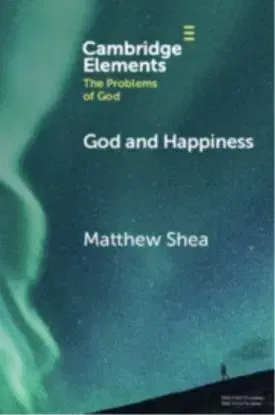 God and Happiness - Matthew Shea