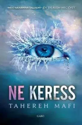 Ne érints 2: Ne keress - Tahereh Mafi