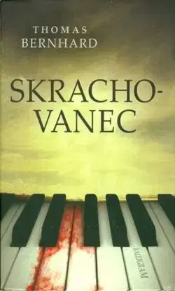 Skrachovanec - Thomas Bernhard
