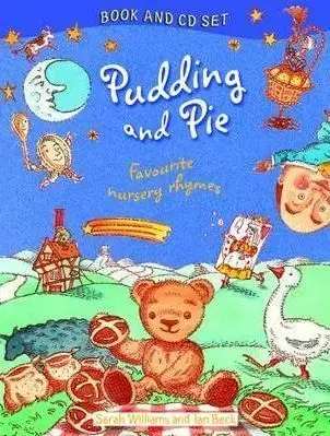 Pudding and Pie: Favourite Nursery Rhymes (Book & CD)