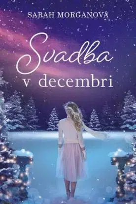 Svadba v Decembri - Sarah Morgan