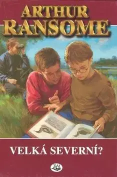 Velká severní? - Arthur Ransome