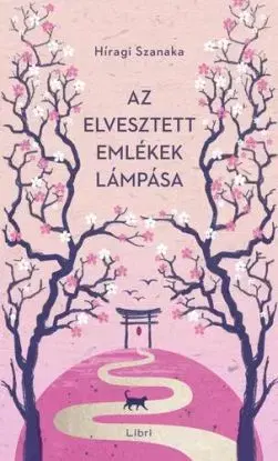 Az elvesztett emlékek lámpása - Híragi Szanaka