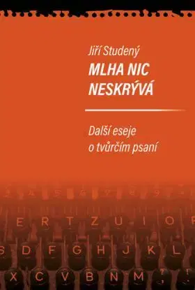 Mlha nic neskrývá - Jiři Studený