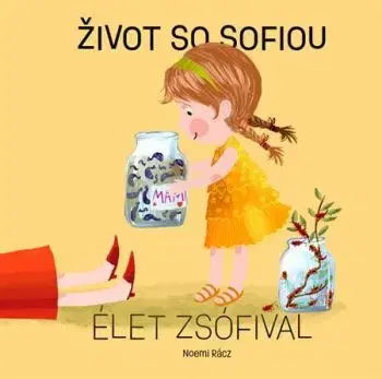 Život so Sofiou / Élet Zsófival