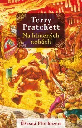 Na hlinených nohách (Úžasná Plochozem 19, Mestská stráž 3) - Terry Pratchett