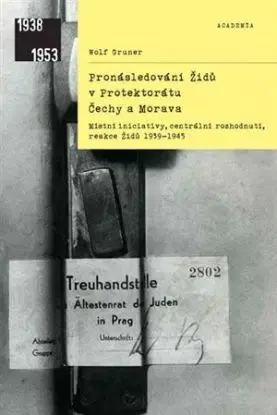 Pronásledování Židů v protektorátu Čechy a Morava - Wolf Gruner