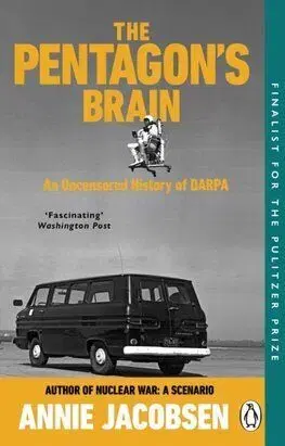 The Pentagon’s Brain - Annie Jacobsen