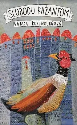 Slobodu bažantom - Vanda Rozenbergová