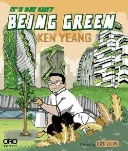 Its Not Easy Being Green - Ken Yeang