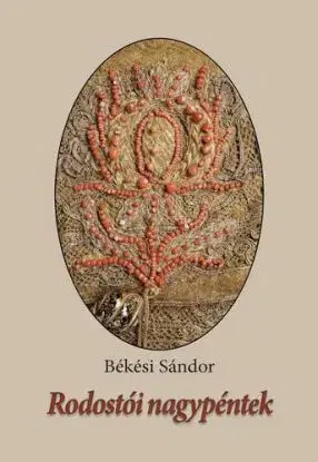 Rodostói nagypéntek - Sándor Békési