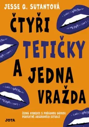 Čtyři tetičky a jedna vražda - Jesse Q. Sutanto, Alžběta Komrsková