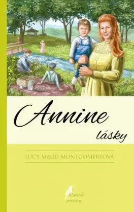 Anna zo Zeleného domu 6: Annine lásky, 4. vydanie - Lucy Maud Montgomery