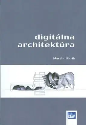Digitálna architektúra - Martin Uhrík