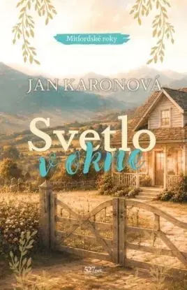 Mitfordské roky 2: Svetlo v okne - Jan Karonová