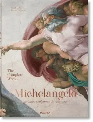 Michelangelo. The Complete Works. Paintings, Sculptures, Architecture - Frank Zöllner, Christof Thoenes
