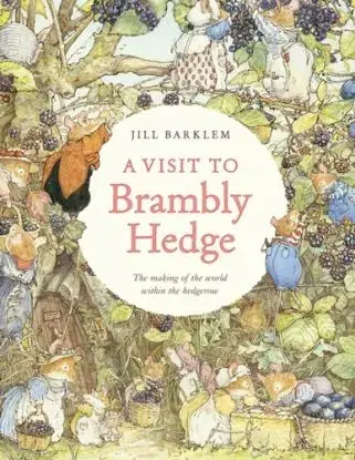 A Visit to Brambly Hedge - Jane Fior, Jill Barklem