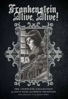Frankenstein Alive, Alive: The Complete Collection - Niles Steve