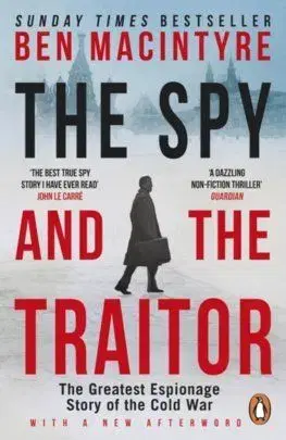 The Spy and the Traitor - Ben Macintyre