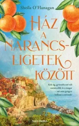 Ház a narancsligetek között - O'Flanagan Sheila