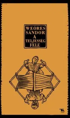 A teljesség felé - Sándor Weöres