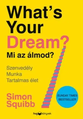 Whats Your Dream? - Mi az álmod? - Simon Squibb