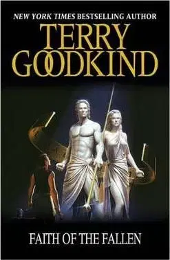 Faith of the Fallen - Terry Goodkind