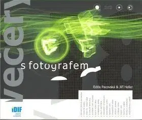 Večery s fotografem - Jiří Heller, Edita Pacovská