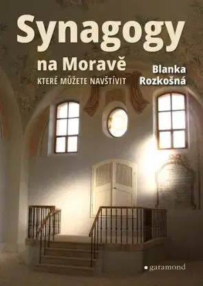 Synagogy na Moravě (které můžete navštívit) - Blanka Rozkošná