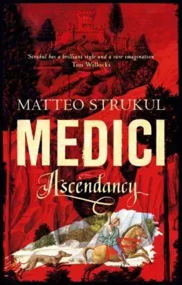 The Medici Chronicles 1 - Matteo Strukul