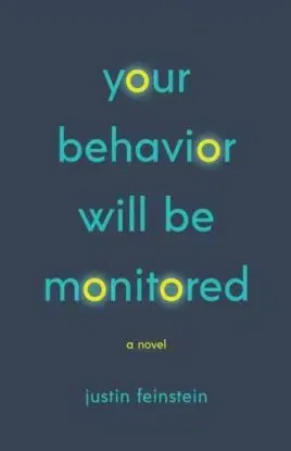 Your Behavior Will Be Monitored - Justin Feinstein