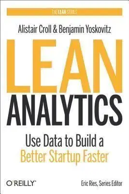 Lean Analytics - Alistair Croll