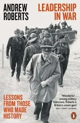 Leadership in War - Andrew Roberts