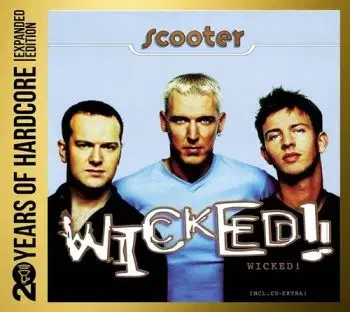 Scooter - Wicked! (20 Years of Hardcore Expanded Edition) 2CD - Scooter