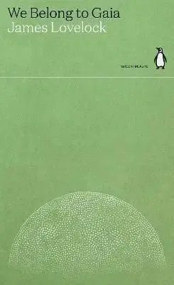 We Belong to Gaia - James Lovelock
