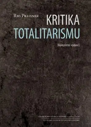 Kritika totalitarismu - Rio Preisner