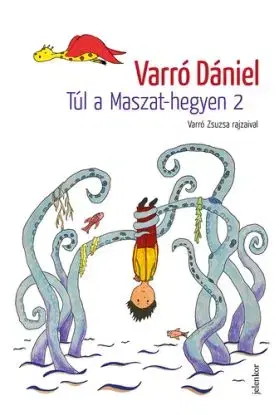 Túl a Maszat-hegyen 2: Muhi Andris és az ordított világ - Dániel Varró
