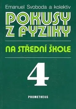 Pokusy z fyziky na Střední škole 4. - Emil Svoboda