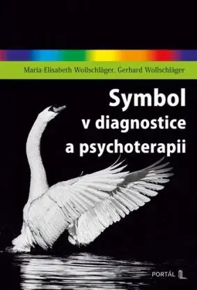 Symbol v diagnostice a psychoterapii - Maria-Elisabeth Wollschläger, Gerhard Wollschläger, Jan Černý