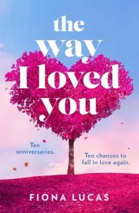 The Way I Loved You - Fiona Lucasová