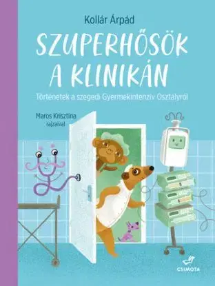 Szuperhősök a klinikán - Árpád Kollár