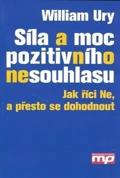 Síla a moc pozitivního nesouhlasu - William Ury